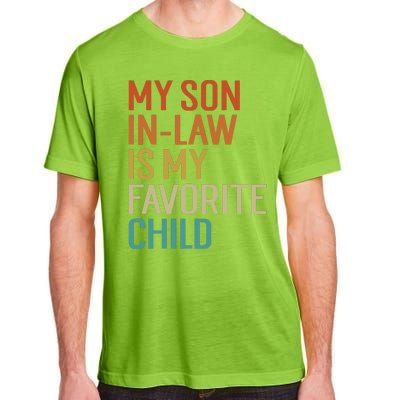 My Son In Law Is My Favorite Child Adult ChromaSoft Performance T-Shirt