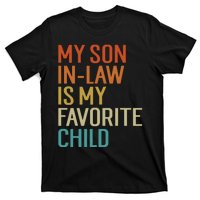 My Son In Law Is My Favorite Child T-Shirt