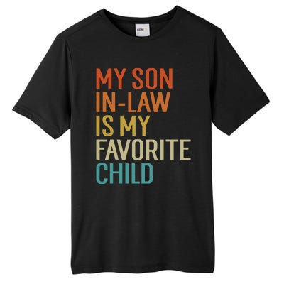 My Son In Law Is My Favorite Child Tall Fusion ChromaSoft Performance T-Shirt