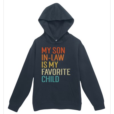 My Son In Law Is My Favorite Child Urban Pullover Hoodie