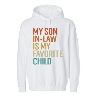 My Son In Law Is My Favorite Child Garment-Dyed Fleece Hoodie