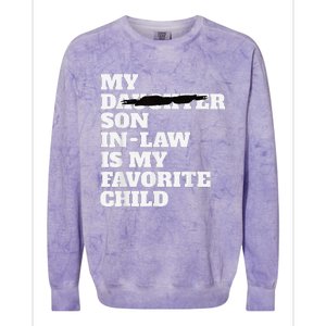 My Son In Law Is My Favorite Child Funny Replaced Daughter Colorblast Crewneck Sweatshirt