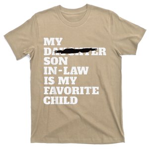 My Son In Law Is My Favorite Child Funny Replaced Daughter T-Shirt