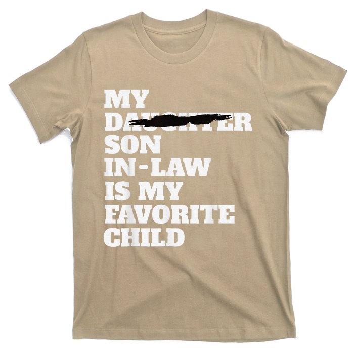 My Son In Law Is My Favorite Child Funny Replaced Daughter T-Shirt