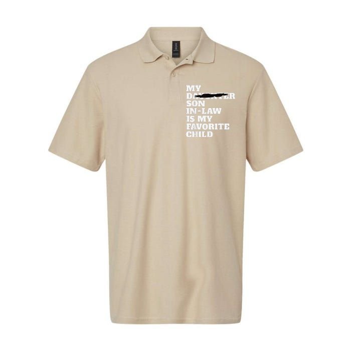 My Son In Law Is My Favorite Child Funny Replaced Daughter Softstyle Adult Sport Polo