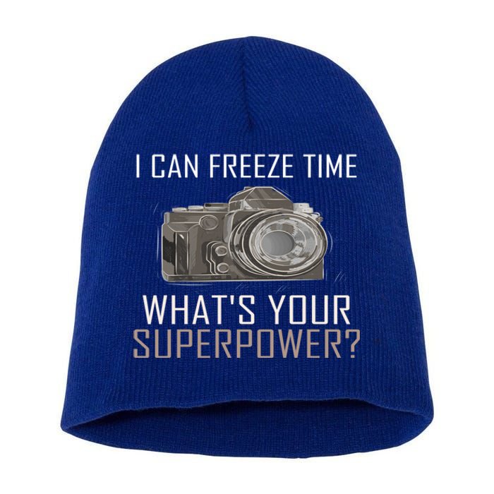 My Superpower? I Can Freeze Time Photographer Great Gift Short Acrylic Beanie