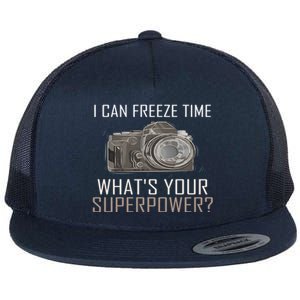 My Superpower? I Can Freeze Time Photographer Great Gift Flat Bill Trucker Hat