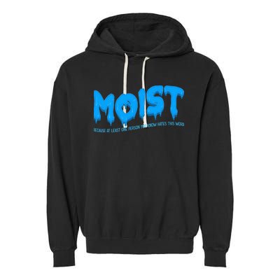 Moist Sarcastic Inappropriate Garment-Dyed Fleece Hoodie