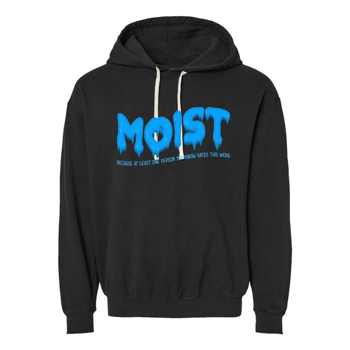Moist Sarcastic Inappropriate Garment-Dyed Fleece Hoodie