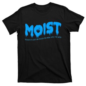 Moist Sarcastic Inappropriate T-Shirt