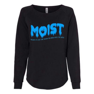 Moist Sarcastic Inappropriate Womens California Wash Sweatshirt