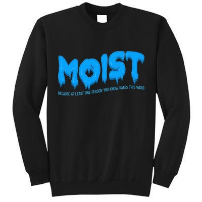 Moist Sarcastic Inappropriate Tall Sweatshirt