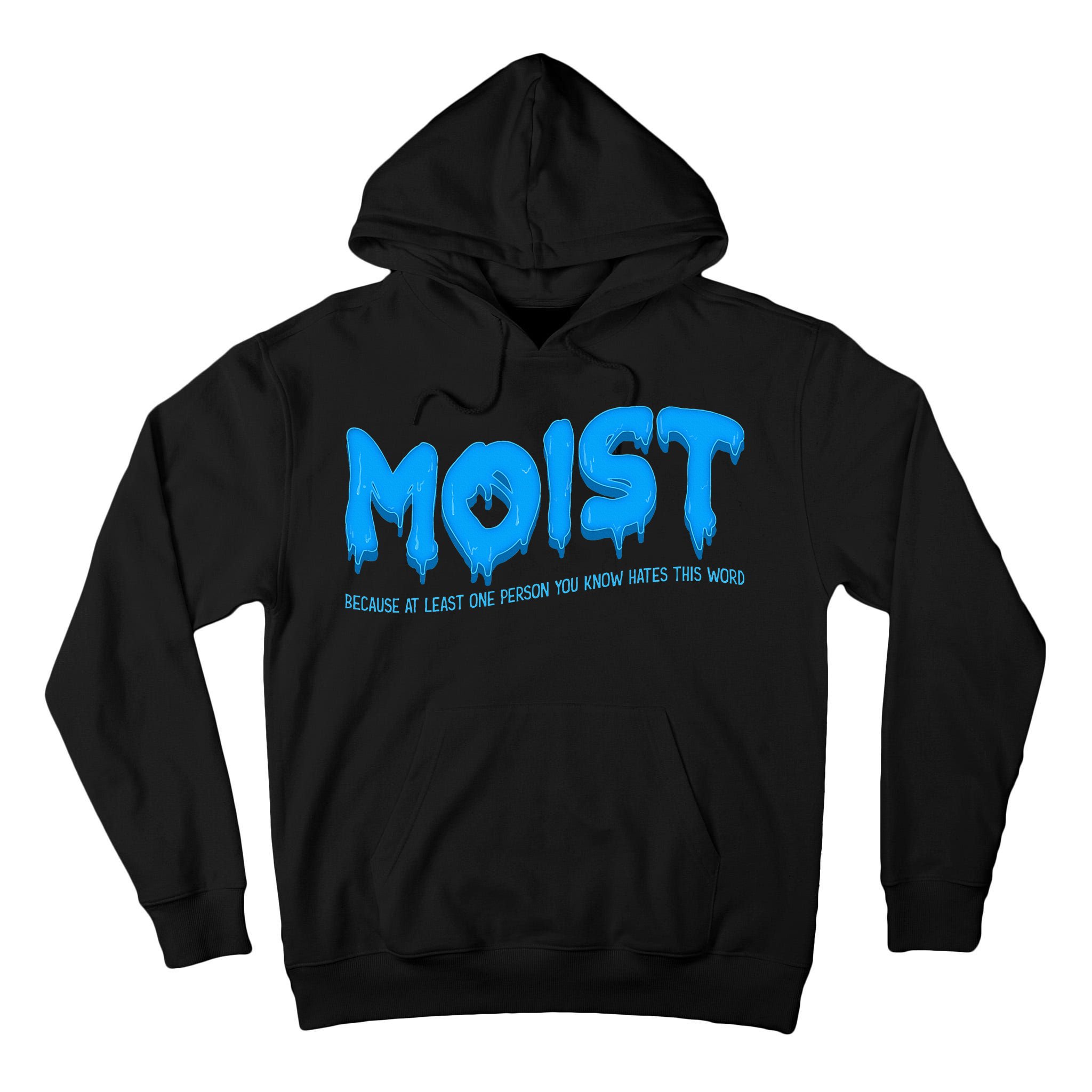 Moist Sarcastic Inappropriate Tall Hoodie