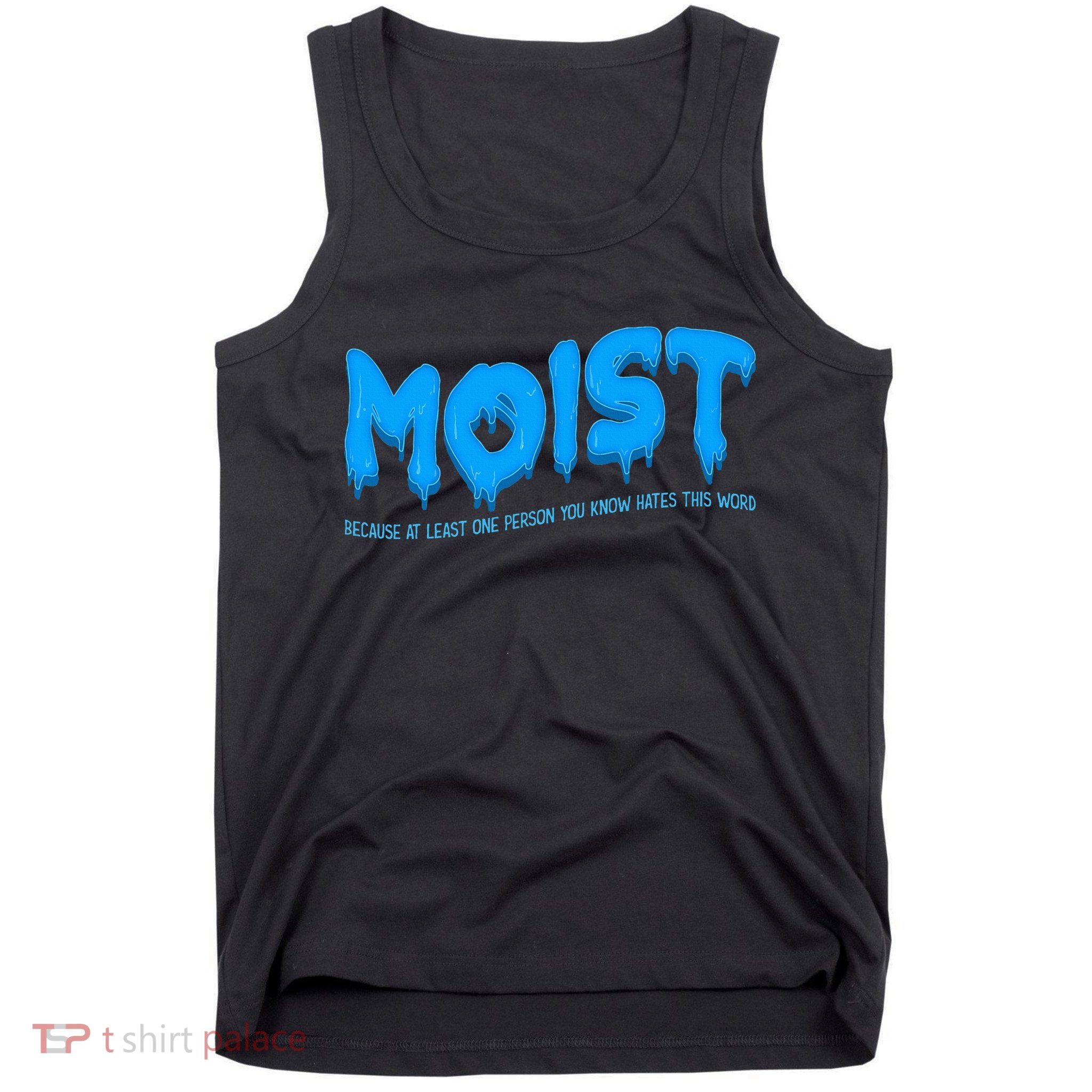 Moist Sarcastic Inappropriate Tank Top