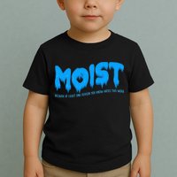 Moist Sarcastic Inappropriate Toddler T-Shirt
