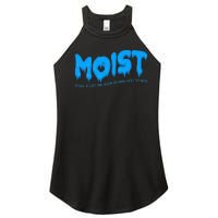 Moist Sarcastic Inappropriate Women's Perfect Tri Rocker Tank