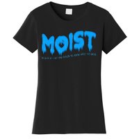 Moist Sarcastic Inappropriate Women's T-Shirt