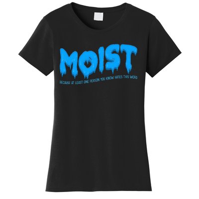 Moist Sarcastic Inappropriate Women's T-Shirt