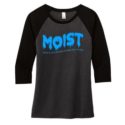 Moist Sarcastic Inappropriate Women's Tri-Blend 3/4-Sleeve Raglan Shirt