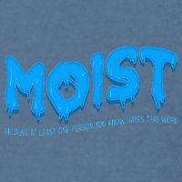 Moist Sarcastic Inappropriate Garment-Dyed Sweatshirt