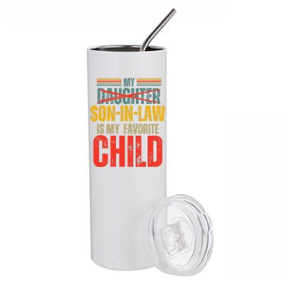 My Son In Law Is My Favorite Child Funny Replaced Daughter Stainless Steel Tumbler