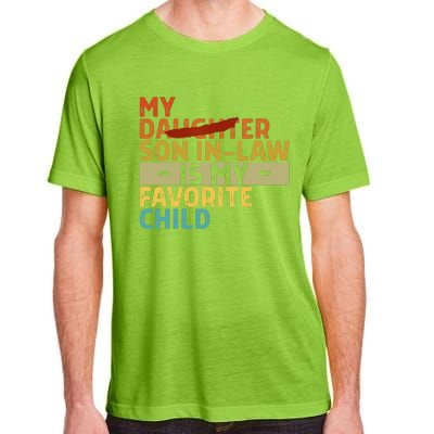 My Son In Law Is My Favorite Child Funny Replaced Daughter Adult ChromaSoft Performance T-Shirt