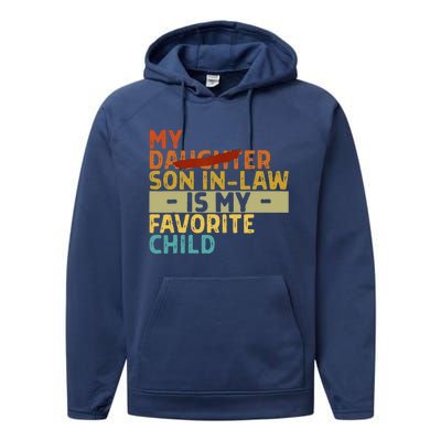 My Son In Law Is My Favorite Child Funny Replaced Daughter Performance Fleece Hoodie