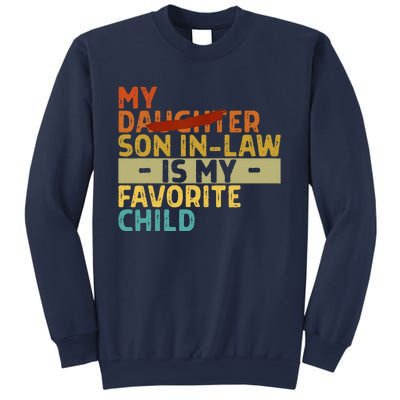 My Son In Law Is My Favorite Child Funny Replaced Daughter Sweatshirt