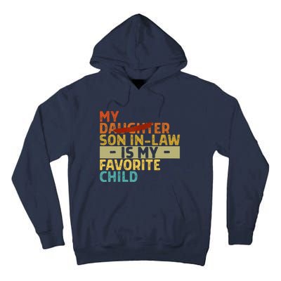 My Son In Law Is My Favorite Child Funny Replaced Daughter Tall Hoodie