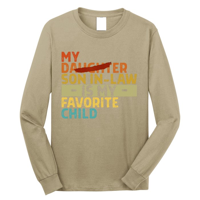 My Son In Law Is My Favorite Child Funny Replaced Daughter Long Sleeve Shirt