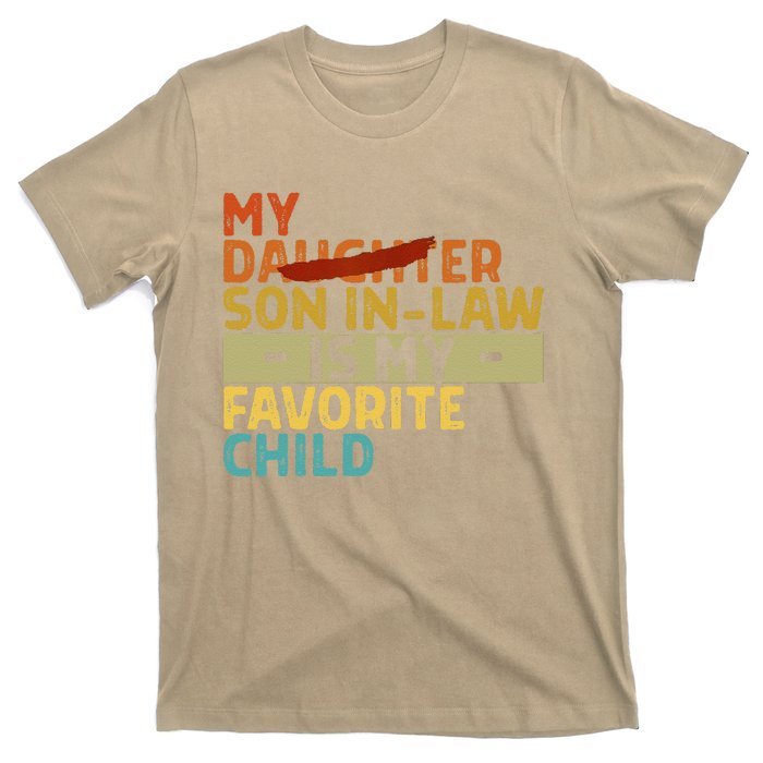 My Son In Law Is My Favorite Child Funny Replaced Daughter T-Shirt