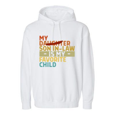 My Son In Law Is My Favorite Child Funny Replaced Daughter Garment-Dyed Fleece Hoodie