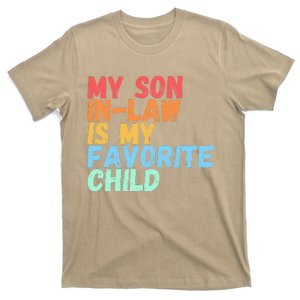 My SonInLaw Is My Favorite Child Family Humor Dad Mom Gift T-Shirt