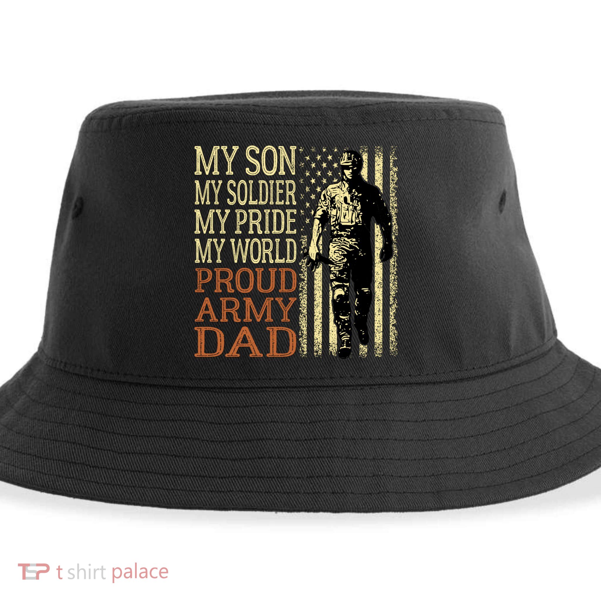 My Son Is A Soldier Hero Proud Army Dad Us Military Father Funny Gift Sustainable Bucket Hat