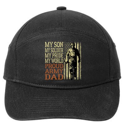 My Son Is A Soldier Hero Proud Army Dad Us Military Father Funny Gift 7-Panel Snapback Hat