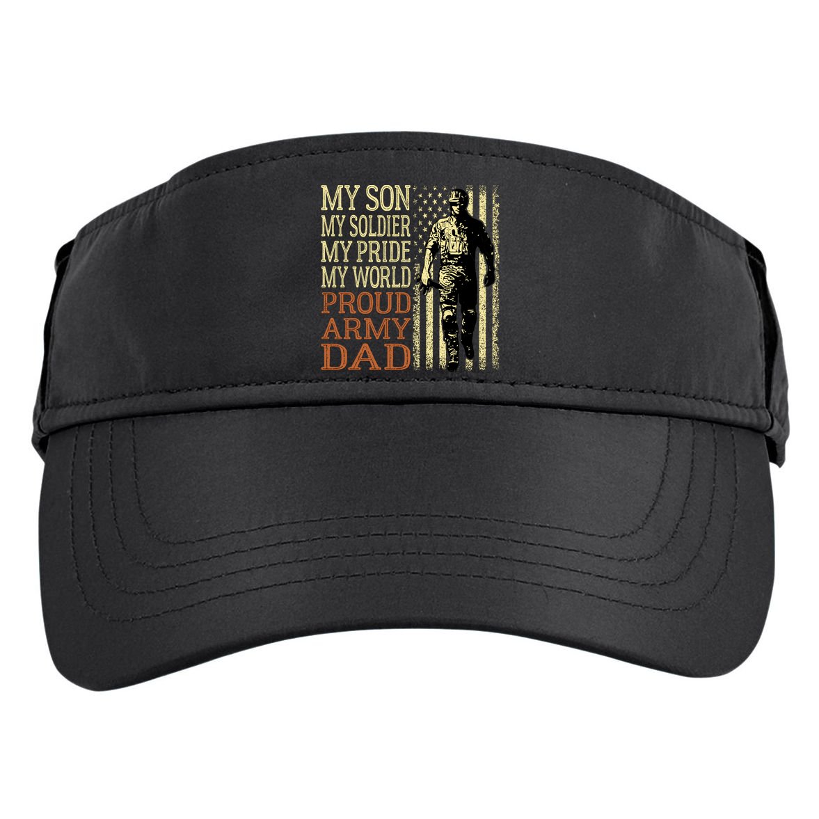 My Son Is A Soldier Hero Proud Army Dad Us Military Father Funny Gift Adult Drive Performance Visor