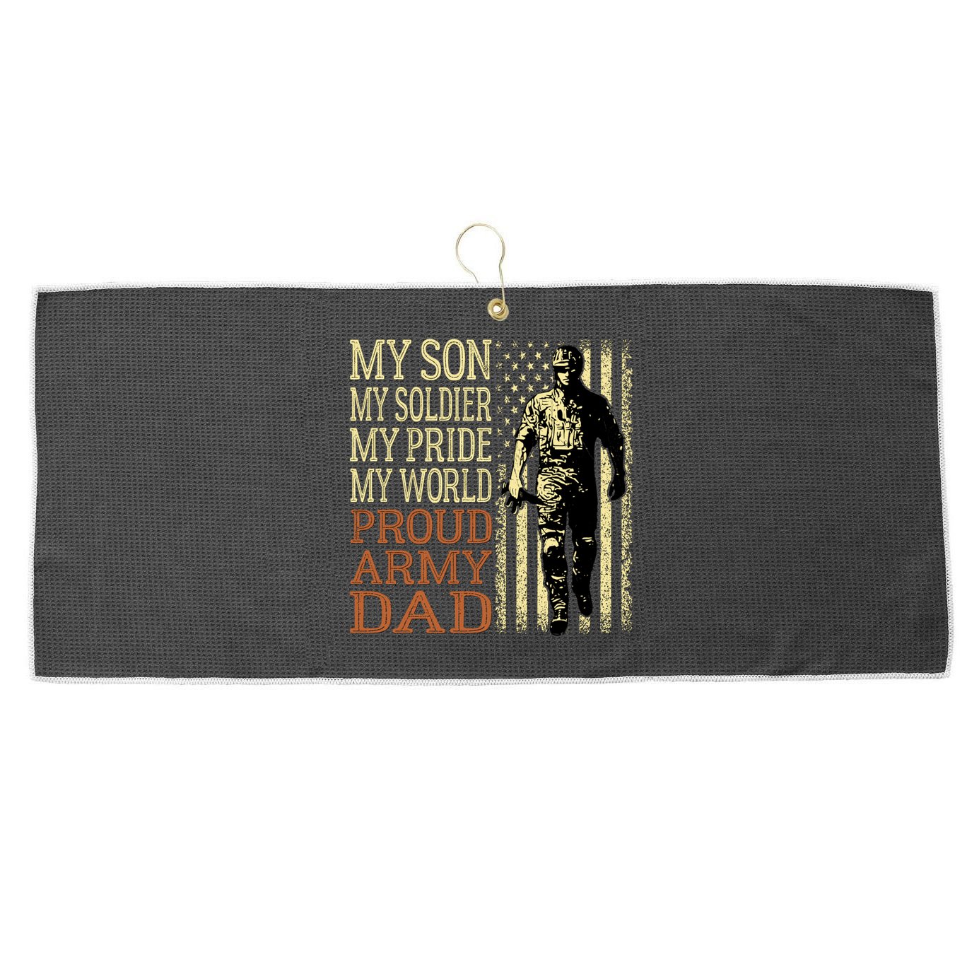 My Son Is A Soldier Hero Proud Army Dad Us Military Father Funny Gift Large Microfiber Waffle Golf Towel