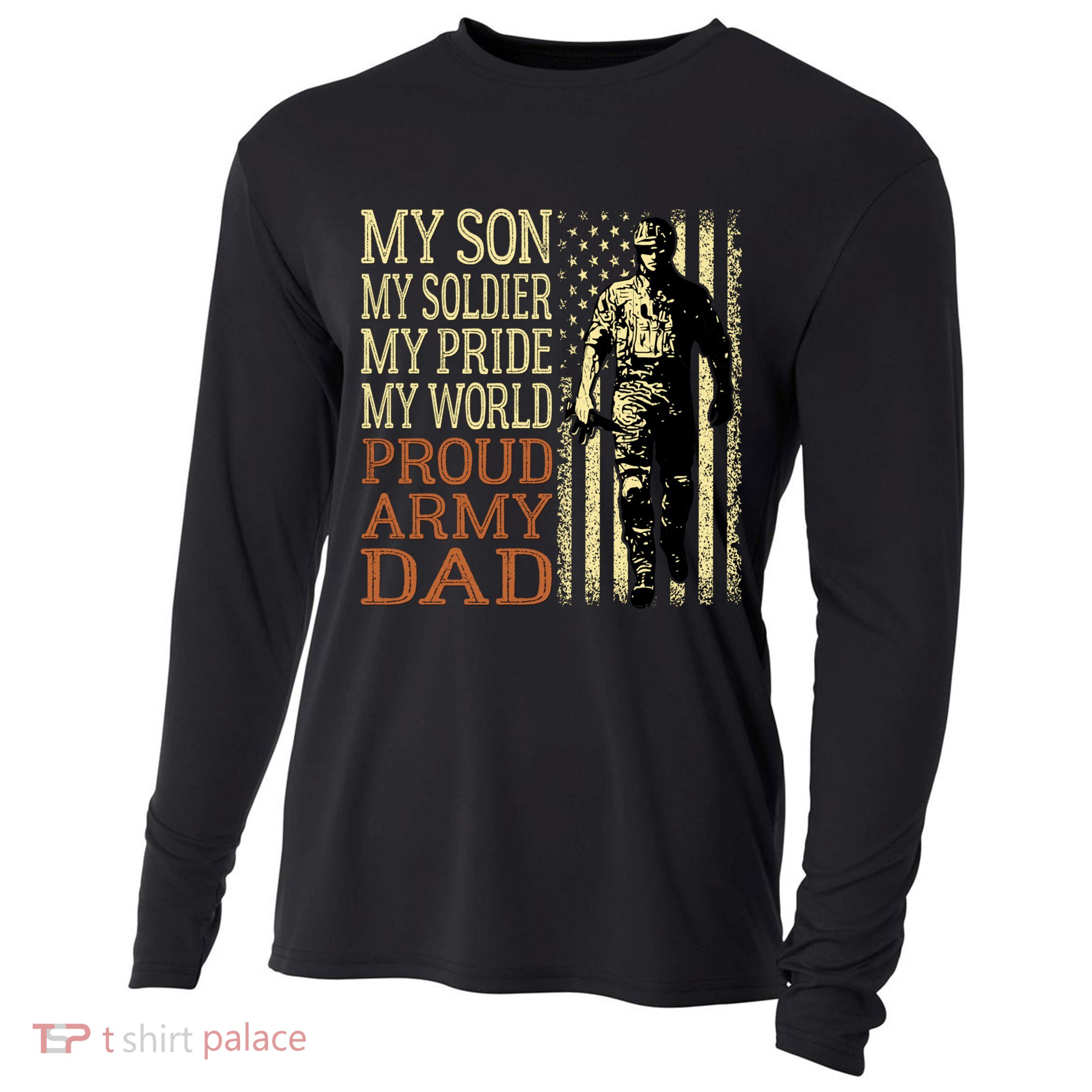 My Son Is A Soldier Hero Proud Army Dad Us Military Father Funny Gift Cooling Performance Long Sleeve Crew