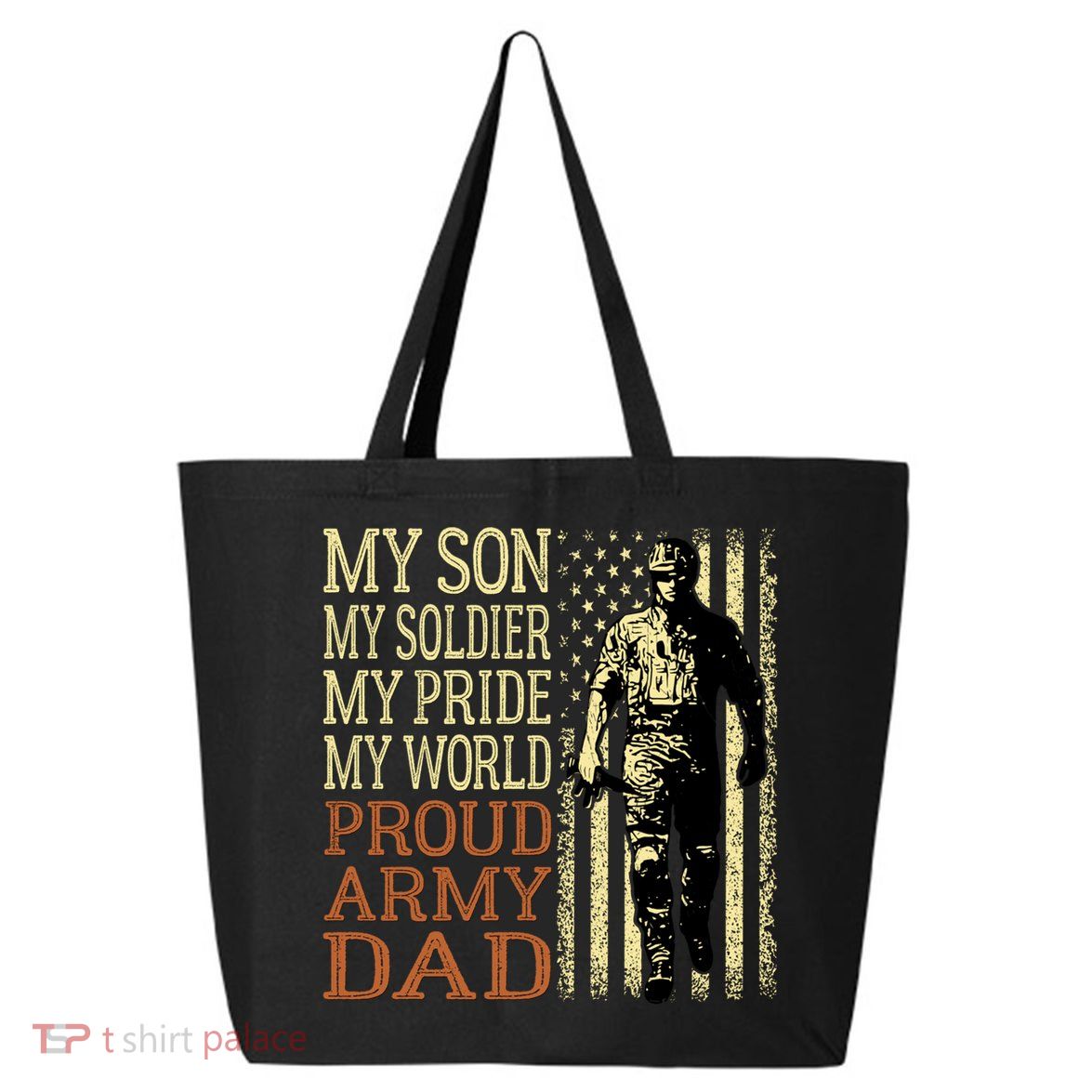 My Son Is A Soldier Hero Proud Army Dad Us Military Father Funny Gift 25L Jumbo Tote