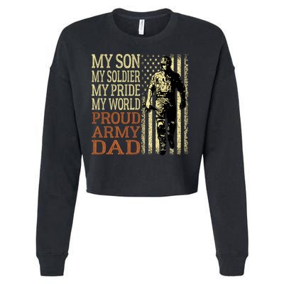 My Son Is A Soldier Hero Proud Army Dad Us Military Father Funny Gift Cropped Pullover Crew