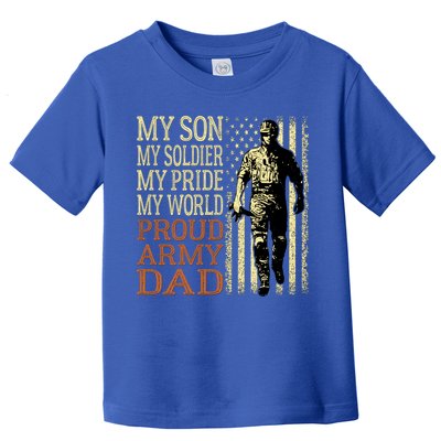 My Son Is A Soldier Hero Proud Army Dad Us Military Father Funny Gift Toddler T-Shirt