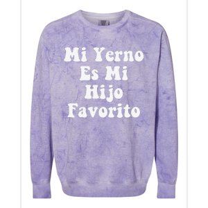 My Son-In-Law Is Favorite Child Mi Yerno Es Mi Hijo Favorito Colorblast Crewneck Sweatshirt