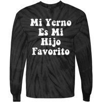 My Son-In-Law Is Favorite Child Mi Yerno Es Mi Hijo Favorito Tie-Dye Long Sleeve Shirt