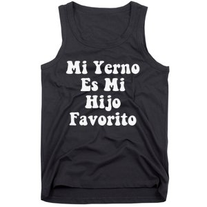 My Son-In-Law Is Favorite Child Mi Yerno Es Mi Hijo Favorito Tank Top