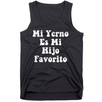 My Son-In-Law Is Favorite Child Mi Yerno Es Mi Hijo Favorito Tank Top