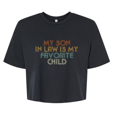 My Son In Law Is My Favorite Child Retro Bella+Canvas Jersey Crop Tee