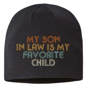 My Son In Law Is My Favorite Child Retro Sustainable Beanie