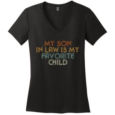 My Son In Law Is My Favorite Child Retro Women's V-Neck T-Shirt