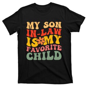 My Son In Law Is My Favorite Child Funny Family Humor Retro T-Shirt