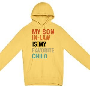 My Son In Law Favorite Child Humor Funny Family Retro Premium Pullover Hoodie